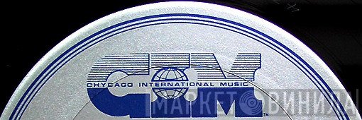 Chycago International Music (C.I.M.) - Винил CD и Кассеты лейбла Chycago International Music (C.I.M.) на сайте МаркетВинила