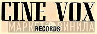 Cine Vox Records - Винил CD и Кассеты лейбла Cine Vox Records на сайте МаркетВинила