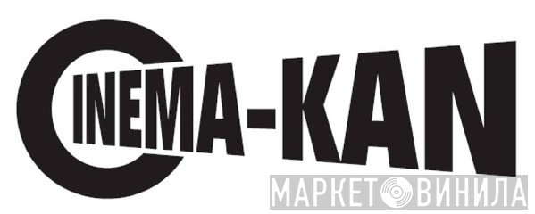 Cinema-Kan - Винил CD и Кассеты лейбла Cinema-Kan на сайте МаркетВинила