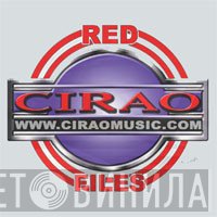 Cirao Red Files - Винил CD и Кассеты лейбла Cirao Red Files на сайте МаркетВинила