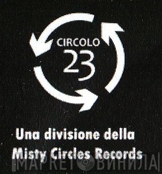 Circolo 23 - Винил CD и Кассеты лейбла Circolo 23 на сайте МаркетВинила