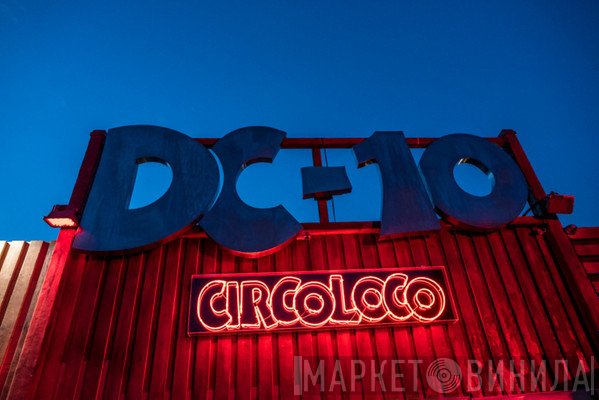 Circoloco @ DC10 - Винил CD и Кассеты лейбла Circoloco @ DC10 на сайте МаркетВинила