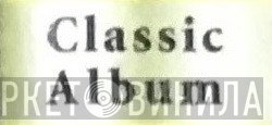 Classic Album  - Винил CD и Кассеты лейбла Classic Album (3) на сайте МаркетВинила