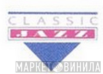 Classic Jazz  - Винил CD и Кассеты лейбла Classic Jazz (3) на сайте МаркетВинила