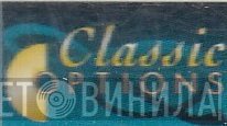 Classic Options - Винил CD и Кассеты лейбла Classic Options на сайте МаркетВинила