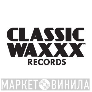 Classic Waxxx Records - Винил CD и Кассеты лейбла Classic Waxxx Records на сайте МаркетВинила