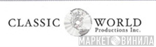 Classic World Productions Inc. - Винил CD и Кассеты лейбла Classic World Productions Inc. на сайте МаркетВинила