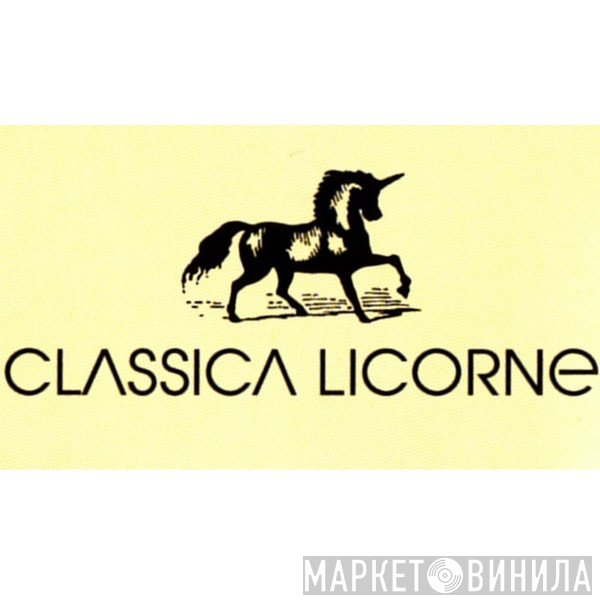 Classica Licorne - Винил CD и Кассеты лейбла Classica Licorne на сайте МаркетВинила