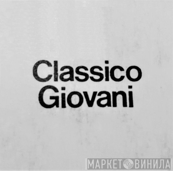 Classico Giovani - Винил CD и Кассеты лейбла Classico Giovani на сайте МаркетВинила