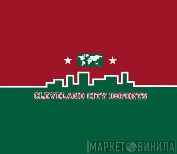 Cleveland City Imports - Винил CD и Кассеты лейбла Cleveland City Imports на сайте МаркетВинила