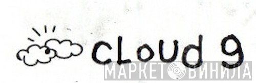Cloud 9  - Винил CD и Кассеты лейбла Cloud 9 (9) на сайте МаркетВинила