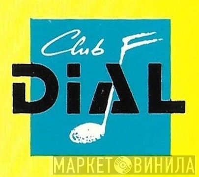 Club Dial - Винил CD и Кассеты лейбла Club Dial на сайте МаркетВинила