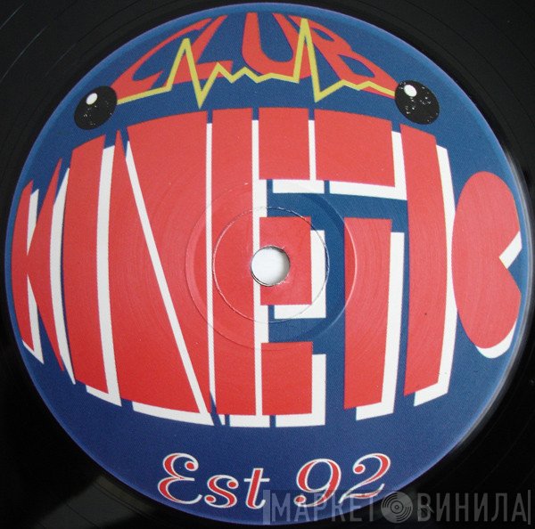 Club Kinetic - Винил CD и Кассеты лейбла Club Kinetic на сайте МаркетВинила
