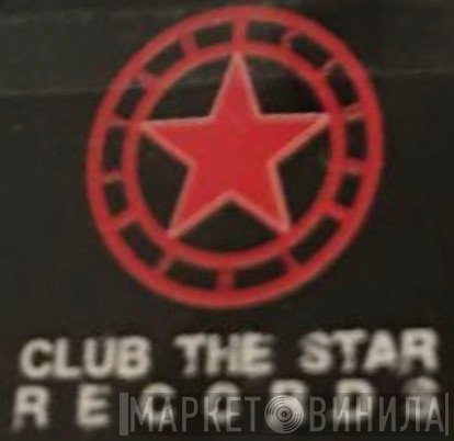 Club The Star Records - Винил CD и Кассеты лейбла Club The Star Records на сайте МаркетВинила