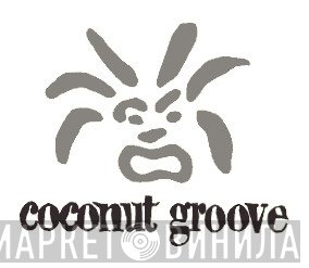Coconut Groove - Винил CD и Кассеты лейбла Coconut Groove на сайте МаркетВинила
