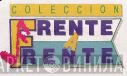 Coleccion Frente A Frente - Винил CD и Кассеты лейбла Coleccion Frente A Frente на сайте МаркетВинила