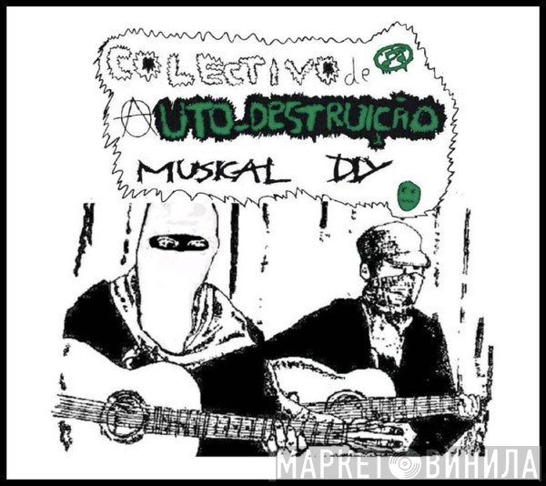 Colectivo de Auto-Destruição Músical DIY - Винил CD и Кассеты лейбла Colectivo de Auto-Destruição Músical DIY на сайте МаркетВинила