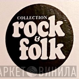 Collection Rock & Folk - Винил CD и Кассеты лейбла Collection Rock & Folk на сайте МаркетВинила