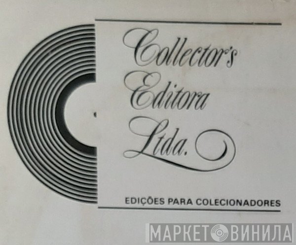 Collector's Editora LTDA - Винил CD и Кассеты лейбла Collector's Editora LTDA на сайте МаркетВинила