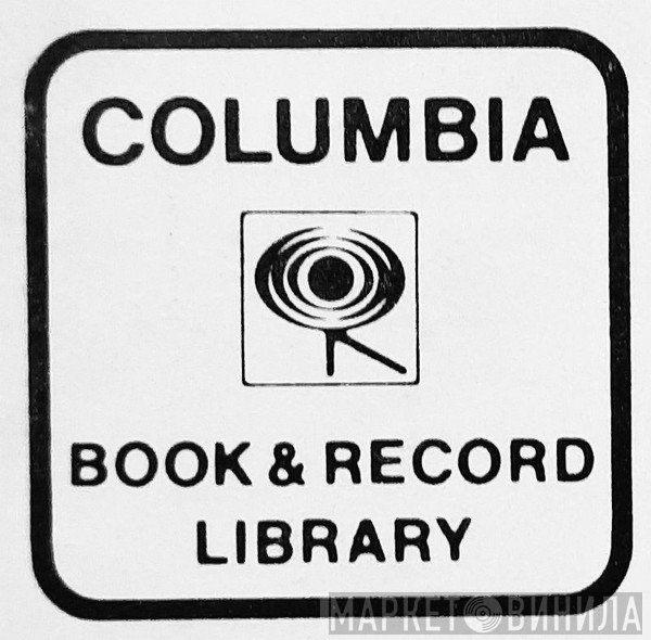 Columbia Book & Record Library - Винил CD и Кассеты лейбла Columbia Book & Record Library на сайте МаркетВинила