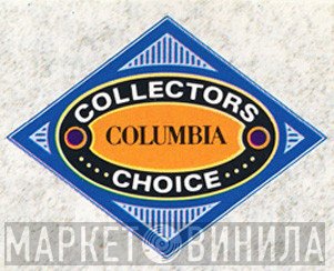 Columbia Collectors Choice - Винил CD и Кассеты лейбла Columbia Collectors Choice на сайте МаркетВинила