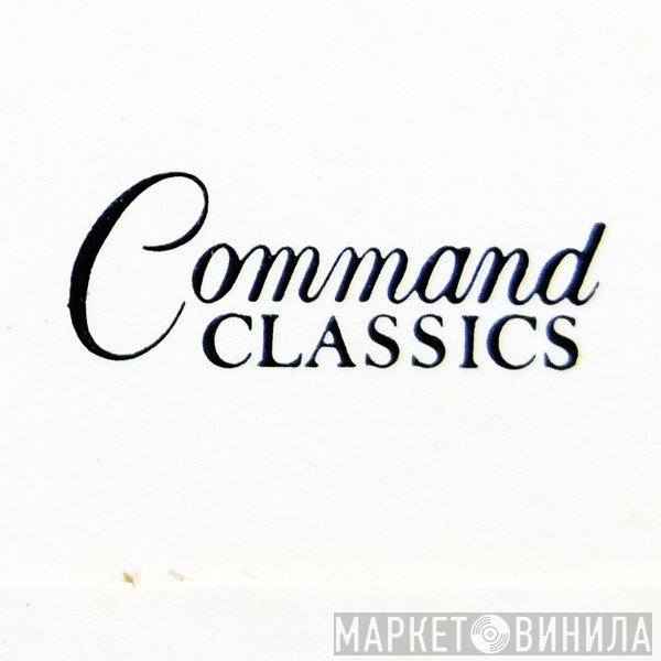 Command Classics - Винил CD и Кассеты лейбла Command Classics на сайте МаркетВинила
