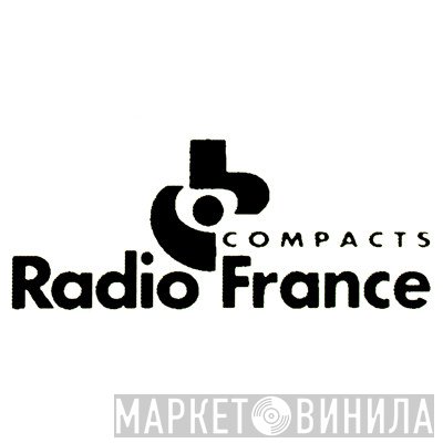 Compacts Radio France - Винил CD и Кассеты лейбла Compacts Radio France на сайте МаркетВинила