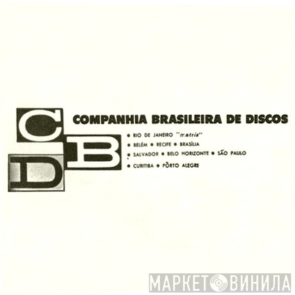 Companhia Brasileira De Discos - Винил CD и Кассеты лейбла Companhia Brasileira De Discos на сайте МаркетВинила