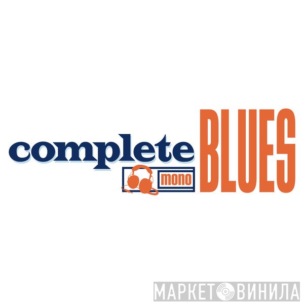 Complete Blues - Винил CD и Кассеты лейбла Complete Blues на сайте МаркетВинила