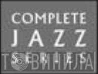 Complete Jazz Series - Винил CD и Кассеты лейбла Complete Jazz Series на сайте МаркетВинила