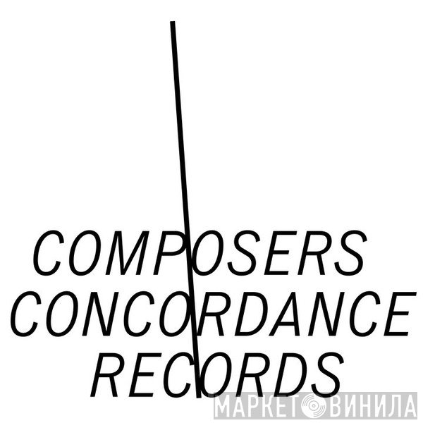 Composers Concordance Records - Винил CD и Кассеты лейбла Composers Concordance Records на сайте МаркетВинила