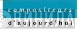 Compositeurs d'aujourd'hui - Винил CD и Кассеты лейбла Compositeurs d'aujourd'hui на сайте МаркетВинила