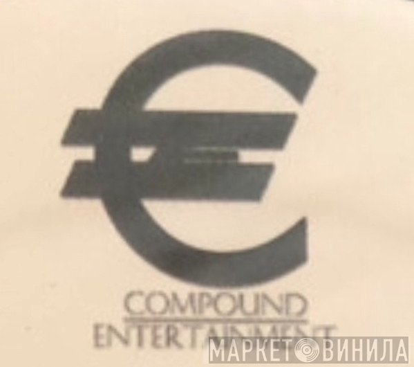 Compound Entertainment - Винил CD и Кассеты лейбла Compound Entertainment на сайте МаркетВинила