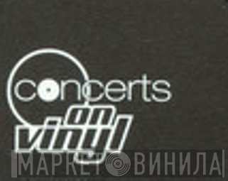 Concerts On Vinyl - Винил CD и Кассеты лейбла Concerts On Vinyl на сайте МаркетВинила