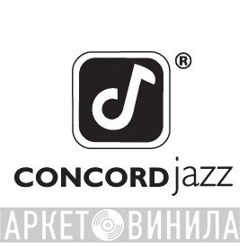 Concord Jazz - Винил CD и Кассеты лейбла Concord Jazz на сайте МаркетВинила