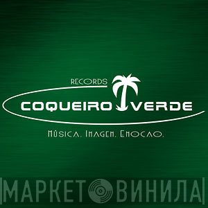 Coqueiro Verde - Винил CD и Кассеты лейбла Coqueiro Verde на сайте МаркетВинила
