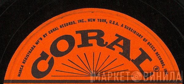 Coral Records, Inc. - Винил CD и Кассеты лейбла Coral Records, Inc. на сайте МаркетВинила