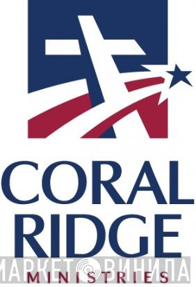Coral Ridge Ministries - Винил CD и Кассеты лейбла Coral Ridge Ministries на сайте МаркетВинила