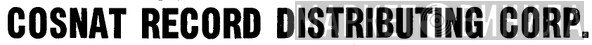 Cosnat Record Distributing Corporation - Винил CD и Кассеты лейбла Cosnat Record Distributing Corporation на сайте МаркетВинила