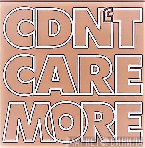 Couldn't Care More - Винил CD и Кассеты лейбла Couldn't Care More на сайте МаркетВинила