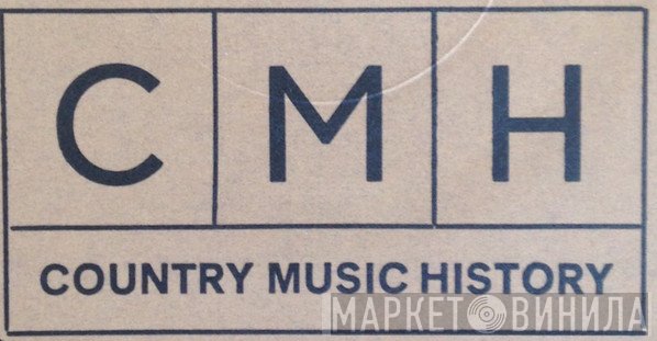 Country Music History - Винил CD и Кассеты лейбла Country Music History на сайте МаркетВинила