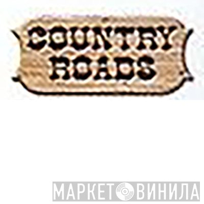 Country Roads - Винил CD и Кассеты лейбла Country Roads на сайте МаркетВинила