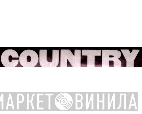 Country  - Винил CD и Кассеты лейбла Country (11) на сайте МаркетВинила