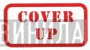 Cover Up - Винил CD и Кассеты лейбла Cover Up на сайте МаркетВинила