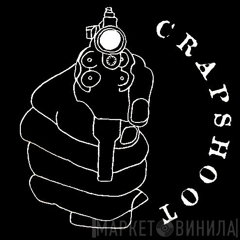 Crapshoot - Винил CD и Кассеты лейбла Crapshoot на сайте МаркетВинила
