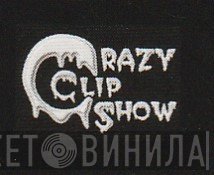 Crazy Clip Show - Винил CD и Кассеты лейбла Crazy Clip Show на сайте МаркетВинила