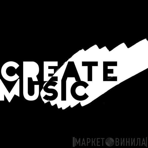 Create Music - Винил CD и Кассеты лейбла Create Music на сайте МаркетВинила