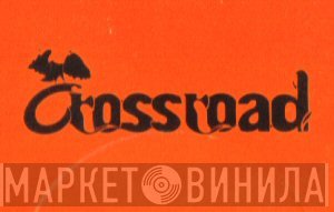 Crossroad - Винил CD и Кассеты лейбла Crossroad на сайте МаркетВинила