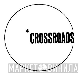 Crossroads  - Винил CD и Кассеты лейбла Crossroads (3) на сайте МаркетВинила