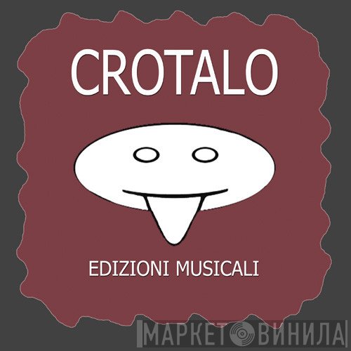 Crotalo Edizioni Musicali - Винил CD и Кассеты лейбла Crotalo Edizioni Musicali на сайте МаркетВинила